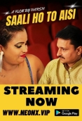 Saali Ho To Aisi (2023) NeonX Short Film Watch Online