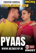 Pyaas (2025) NeonX Hot Short Film Download