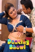 Dancing Bhawi (2025) Uncut Hot Short Film