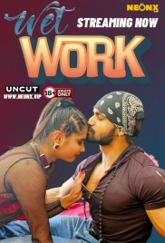 Wet Work (2024) NeonX Originals Hindi Short Film (2024)