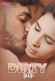 Dirty Talk (2024) Fugi Hindi Short Film (2024)