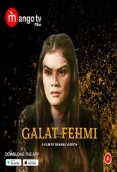 Galat Fehmi (2022) MangoTV S01E01 Web Series Watch Online