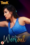 Workout (2023) Taakcinema S01E01 Web Series Watch Online