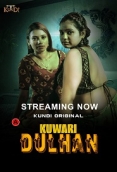 Kuwari Dulhan (2023) KundiApp S01E01T02 Web Series Watch Online
