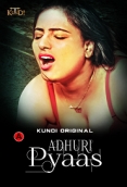 Adhuri Pyaas (2023) KundiApp S01E01T02 Web Series Watch Online