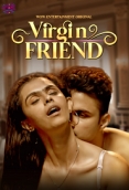 Virgin Friend (2023) WowEntertainment S01E01T02 Web Series Watch Online