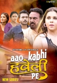 Aao Kabhi Haveli Pe (2024) HitPrime S01E01T02 Series Download