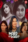 Mard Ko Dard 2024 AahaFlix S01E01T03 Web Series Download