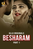 Besharam (2025) Ullu S01 Part 01 Web Series