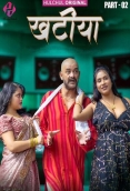 Khaatiya (2025) Hulchul S01 E04-06 Web Series