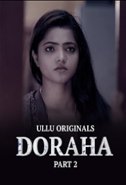 Doraha (2022) S01 Part 2 Ullu Web Series Watch Online (2023)