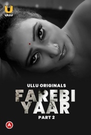 Farebi Yaar Part 2 (2023) Ullu Web Series Watch Online (2023)