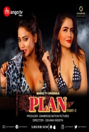 Plan (2022) MangoTV S01E02T03 Web Series Watch Online (2023)