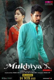 Mukhiya X (2023) MoodX S01E03 Web Series Watch Online (2024)