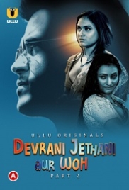Devrani Jethani Aur Woh Part 2 (2023) S01 Ullu Web Series Watch Online (2024)