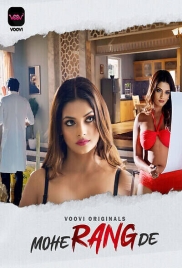Mohe Rang De (2024) Voovi S01E01T02 Web Series Watch Online (2024)