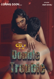 Double Trouble (2024) CultFlix S01E01T02 Web Series Watch Online (2024)