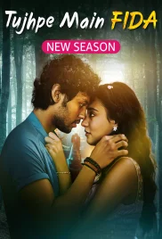 Tujhpe Main Fida 2024 Hindi S02 Complete Web Series Download (2024)