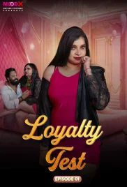 Loyalty Test 2024 MoodX S01E01 Web Series Download (2024)