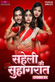 Saheli Ki Suhaagraat 2024 S01E04 MoodX Web Series Download (2024)