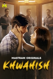 Khwahish 2025 S01E01T03 Mastram Web Series Download (2025)