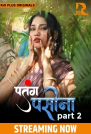 Patang Paseena 2025 Rioplus S01E04T06 Web Series Download (2025)