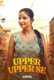 Upper Upper Se 2025 JholMol S01E01T03 Web Series Download (2025)