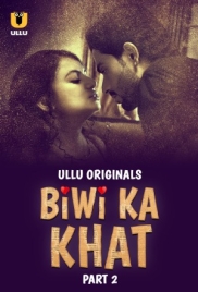 Biwi Ka Khat Part 02 (2025) Ullu S01 Web Series Download (2025)