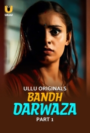 Bandh Darwaza (2025) Ullu S01 Part 1 Web Series (2025)