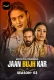 Jaan Bujh Kar (2025) Moovi S03E01T02 Web Series