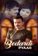 Bedardi Pyaar (2026) Akkuott S01 E01-03 Web Series