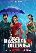 Phir Aayi Hasseen Dillruba 2024 Hindi Movie HDRip Download